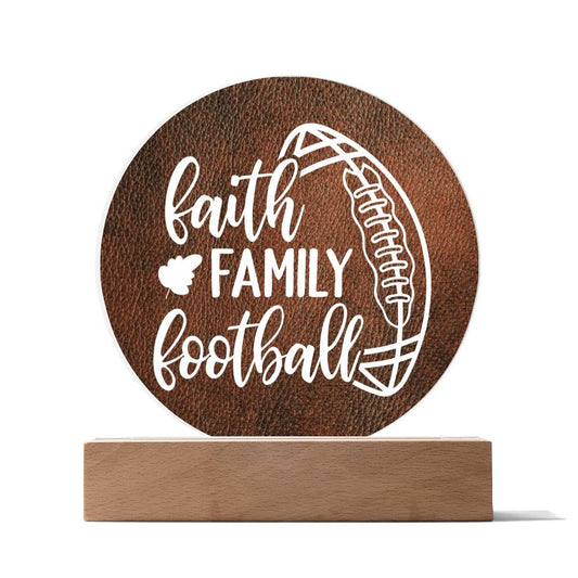 Faith, Family, Football - Decorative LED Acrylic Sign, Office, Mantle, Table Centerpiece, Bedside Decor