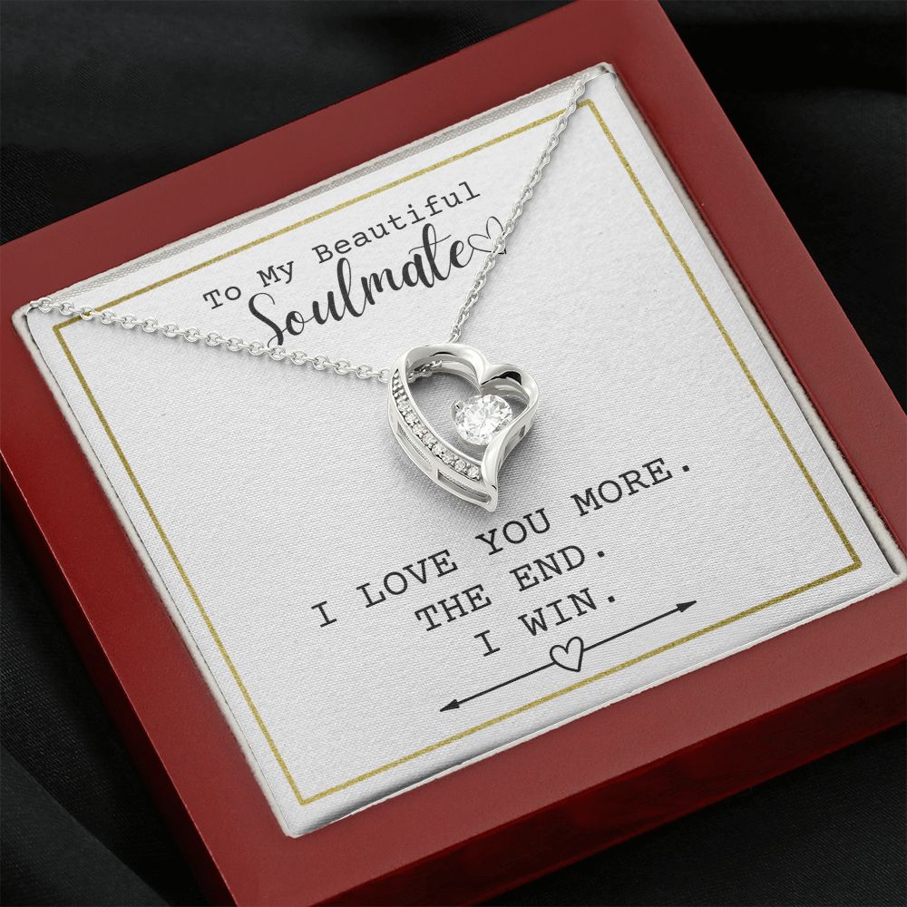 Beautiful Soulmate - I Love You More The End - Necklace Jewelry Gift, funny gift, mother's day, christmas gift, anniversary gift, wedding gift,