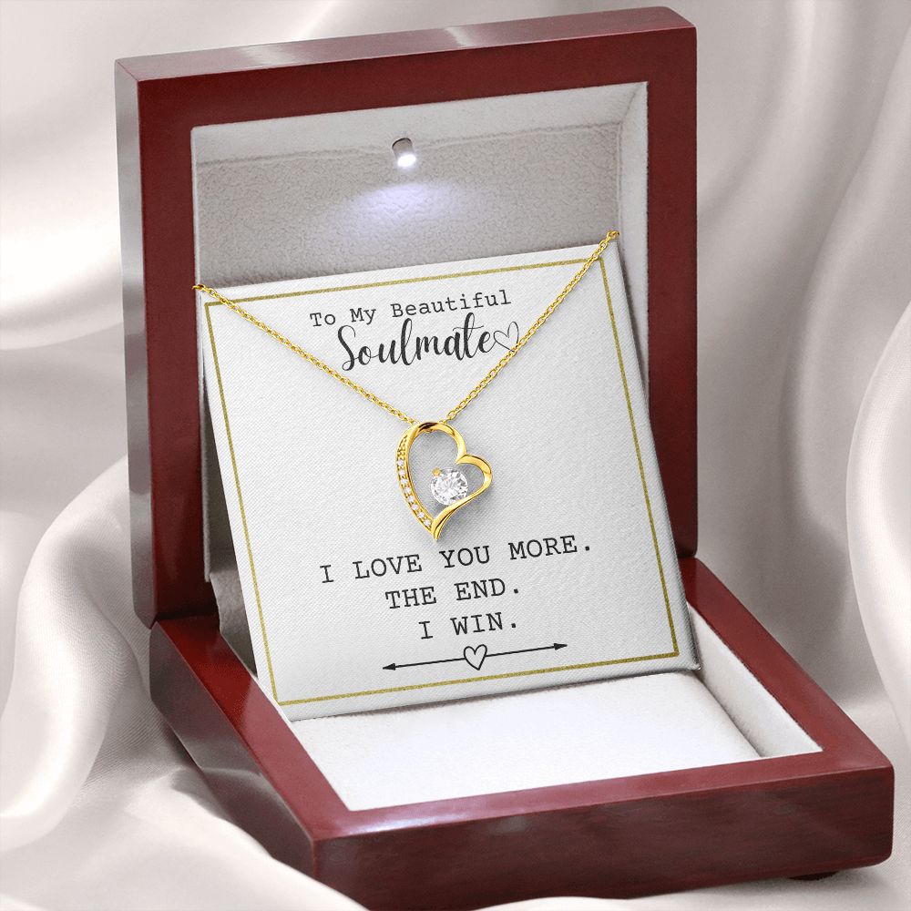 Beautiful Soulmate - I Love You More The End - Necklace Jewelry Gift, funny gift, mother's day, christmas gift, anniversary gift, wedding gift, 