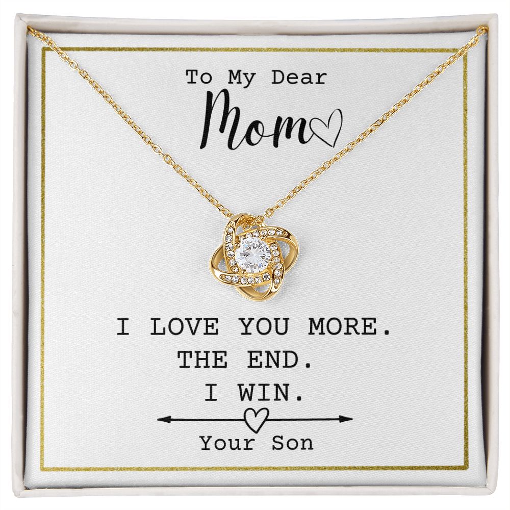 To My Dear Mom - I Love You More. The End - From Son- Necklace Jewelry Gift