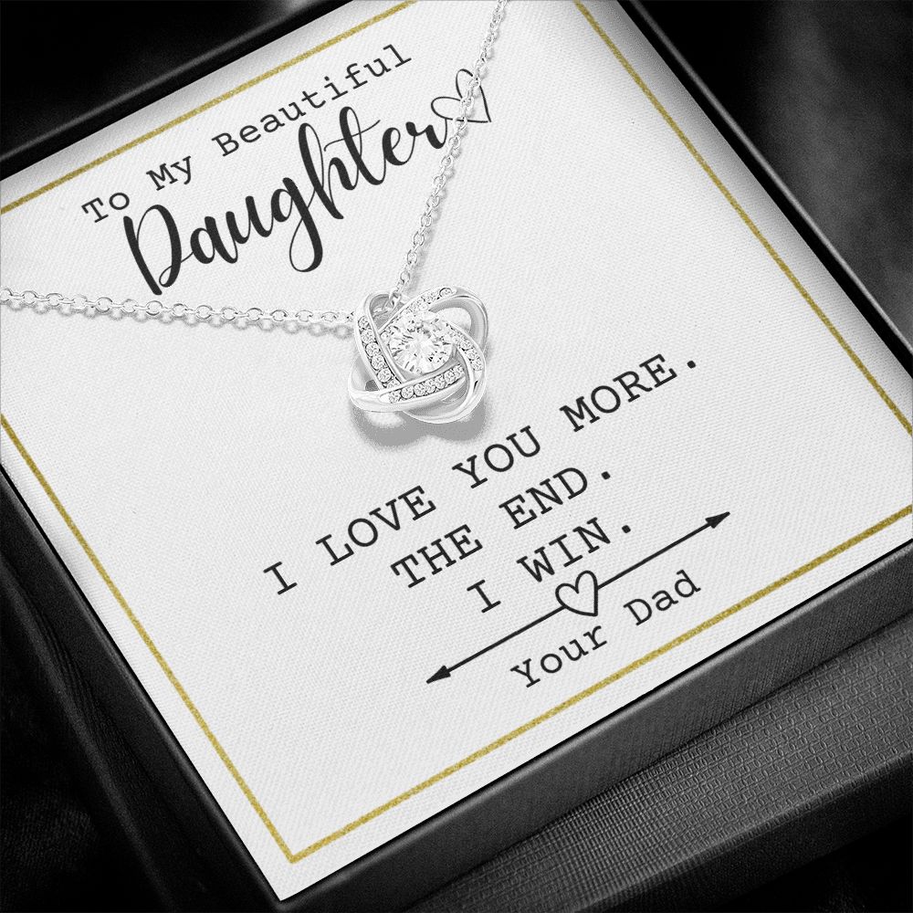 To My Beautiful Daughter - I Love You More - The End - From Dad - Necklace Jewelry Gift For Brithday, Mother's Day, Christmas, Anniversary, Graduation