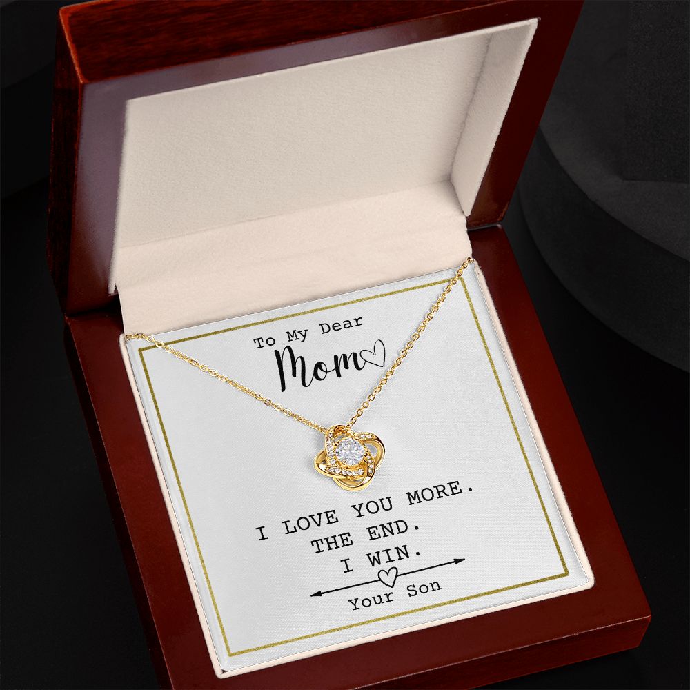 To My Dear Mom - I Love You More. The End - From Son- Necklace Jewelry Gift