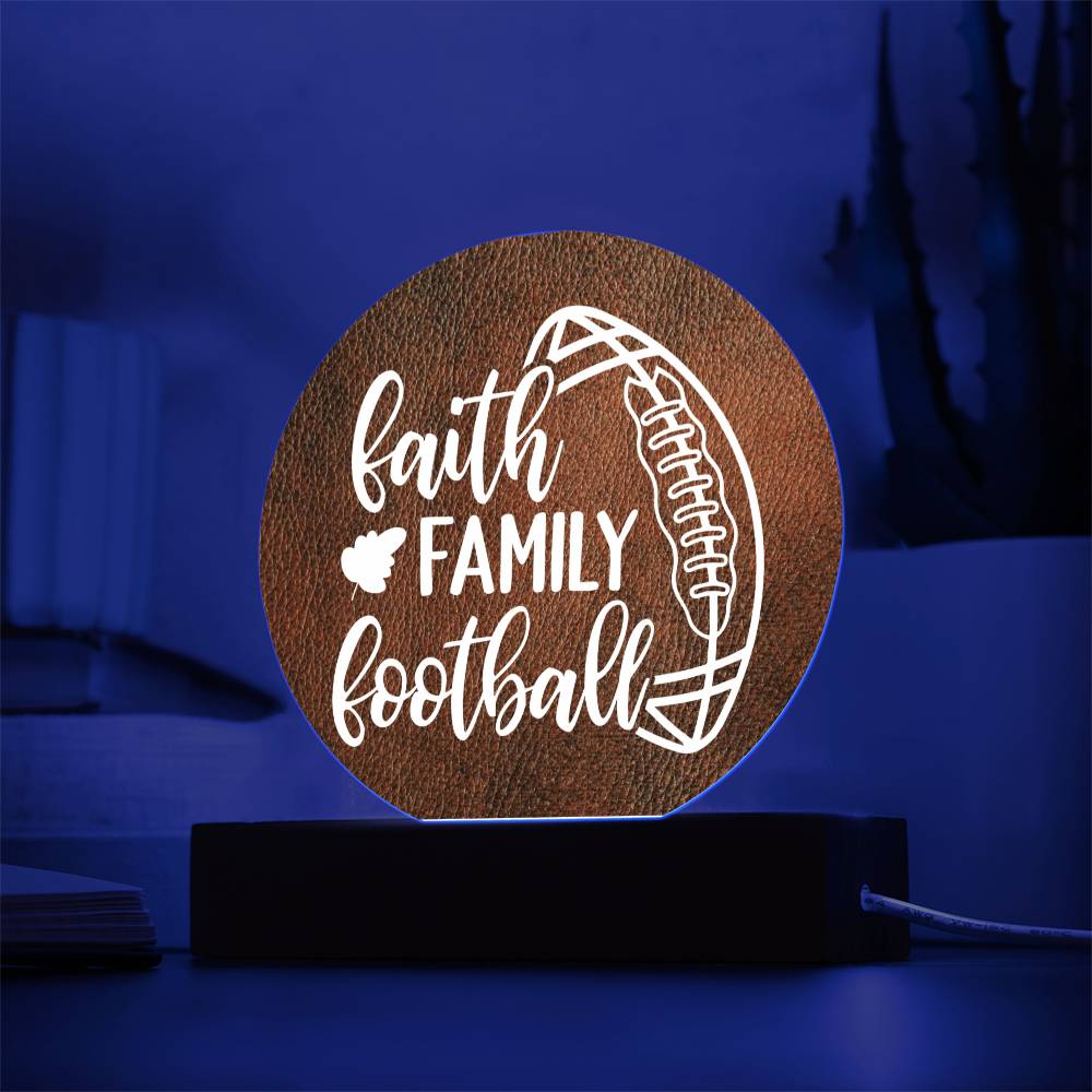 Faith, Family, Football - Decorative LED Acrylic Sign, Office, Mantle, Table Centerpiece, Bedside Decor